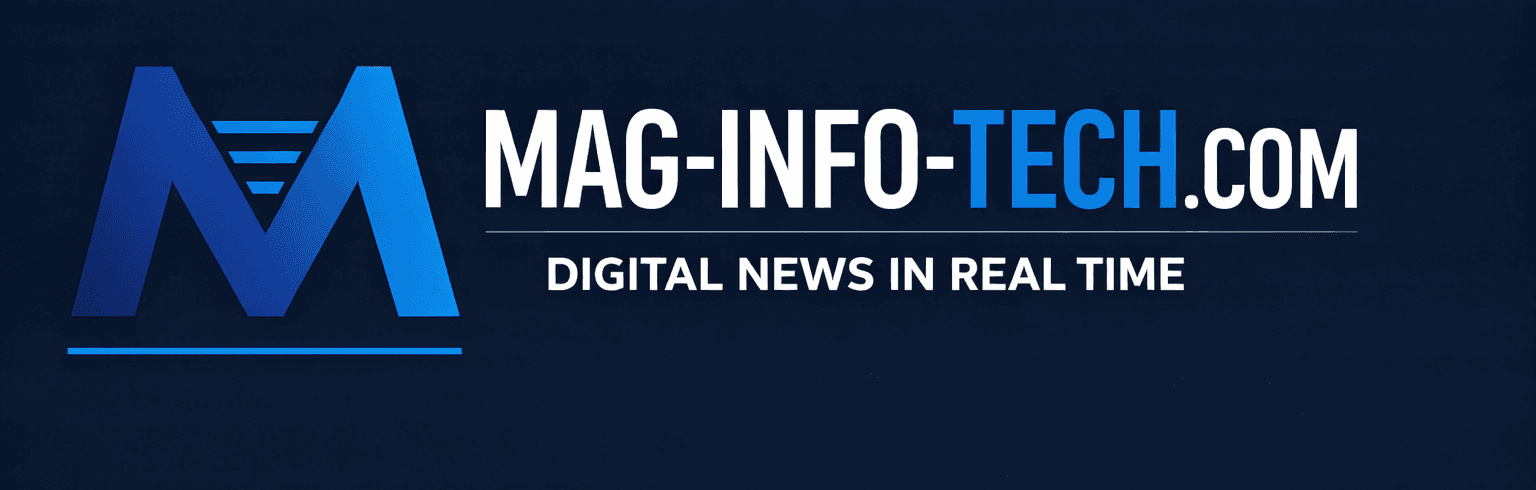 MAG-INFO-TECH.com — Digital news in real time